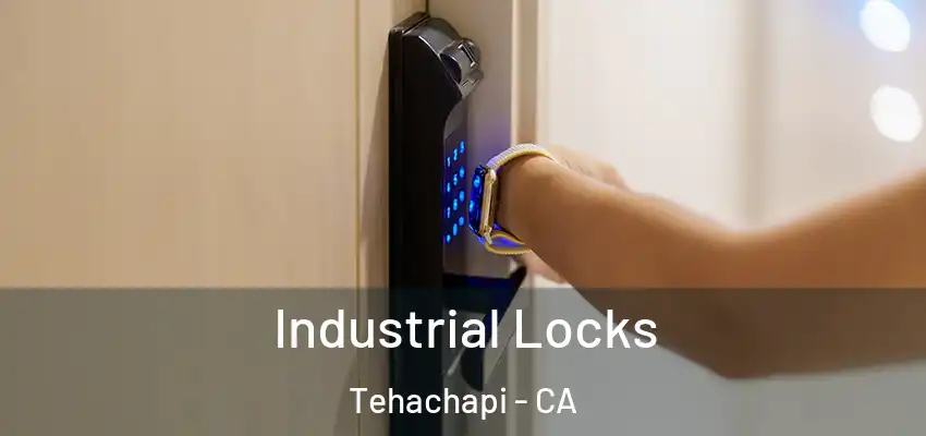  Industrial Locks Tehachapi - CA